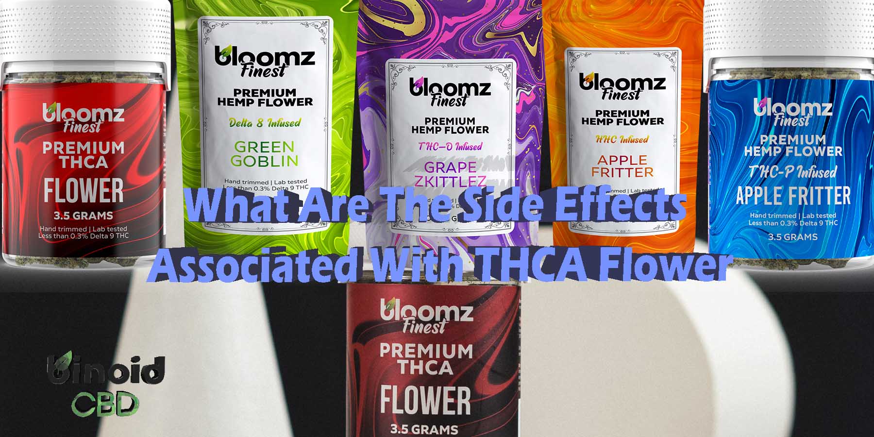 What Are The Side Effects Associated With THCA Flower How To Buy Pre Rolls Where To Get Near Me Best Place Lowest Price Coupon Discount Strongest Brand Bloom