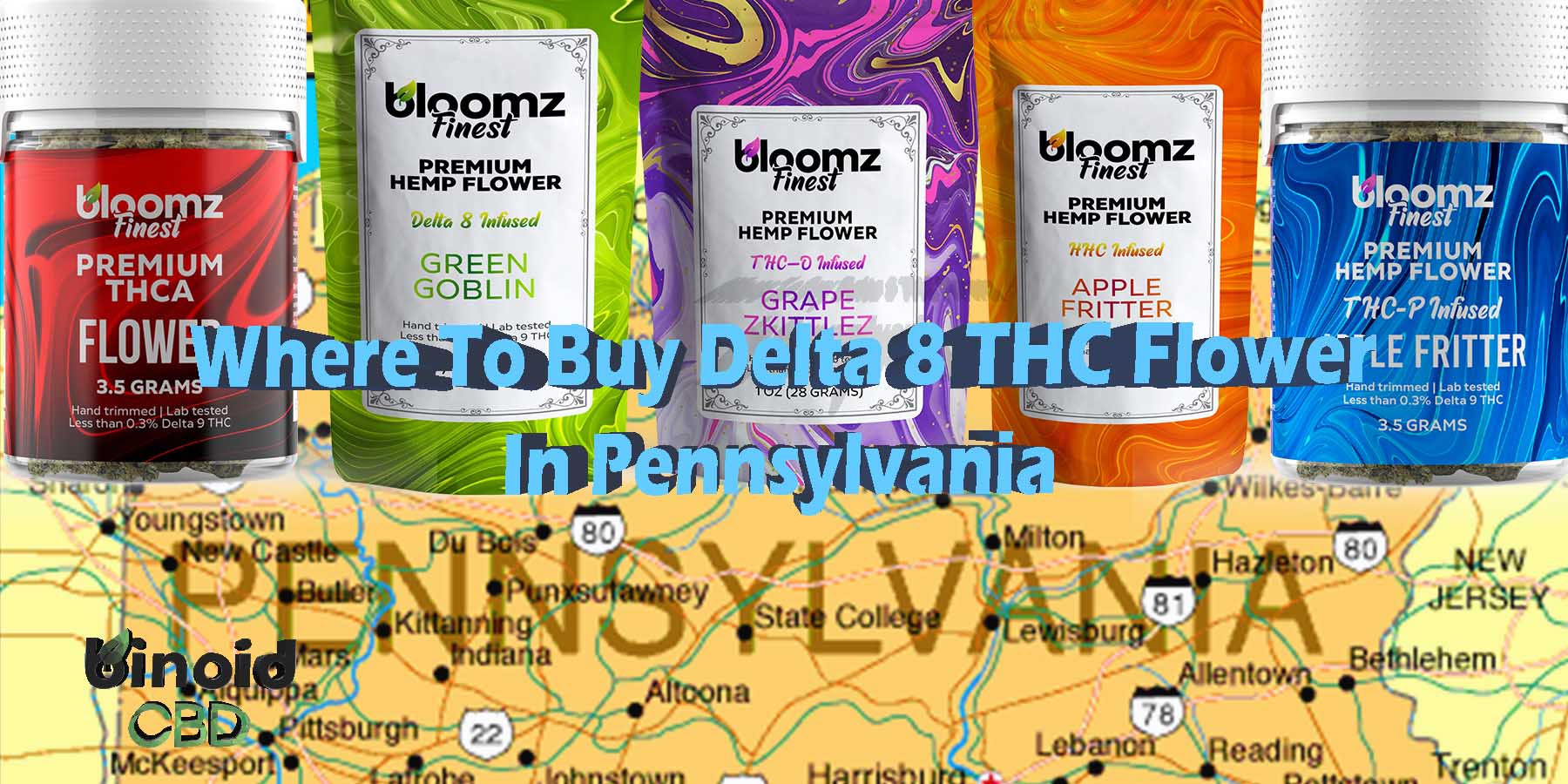 Where To Buy Delta 8 THC Flower In Pennsylvania Pre-Rolls Where To Get Near Me Best Place Lowest Price Coupon Discount Strongest Brand Bloomz