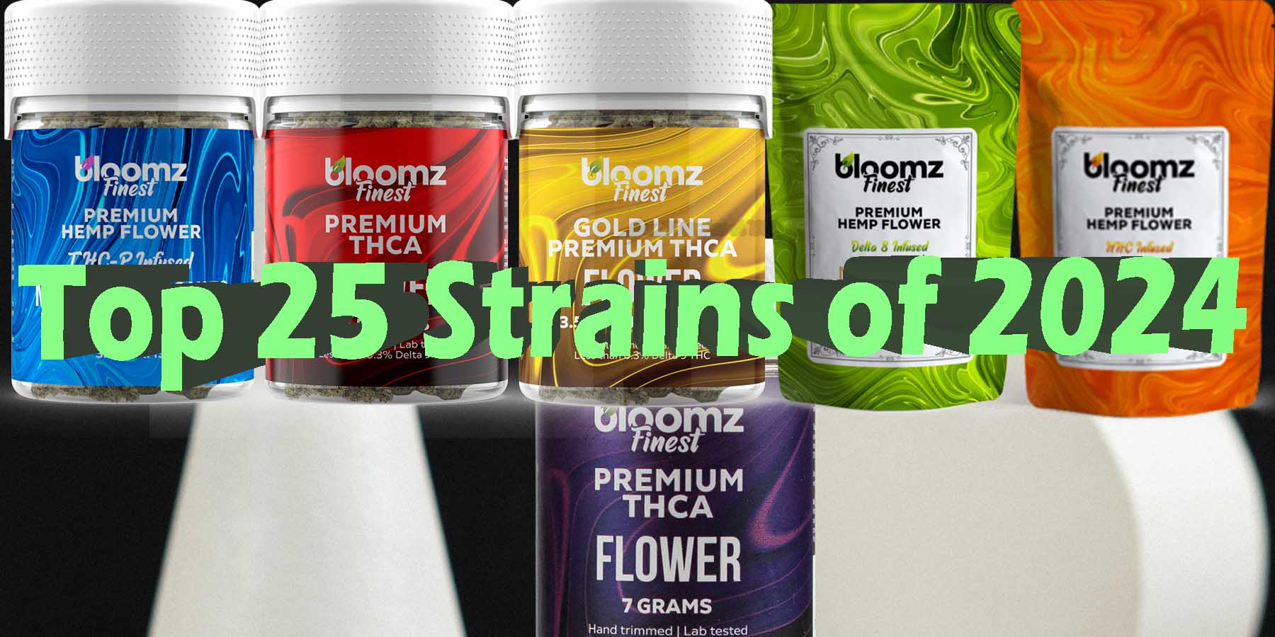 Top 25 Strains of 2024 GoodPrice GetNearMe LowestCoupon DiscountStore Shoponline VapeCarts Online StrongestSmoke ShopBinoid THC ShopBloomz