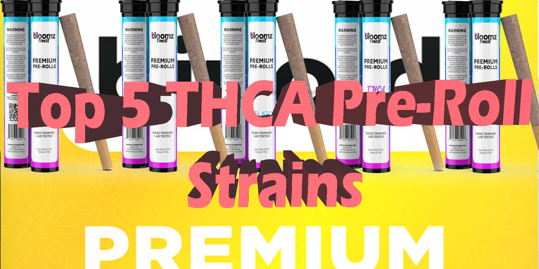 Top 5 THCA Pre Roll Strains GoodPrice GetNearMe LowestCoupon DiscountStore Shoponline VapeCarts Online StrongestSmoke ShopBinoid THC