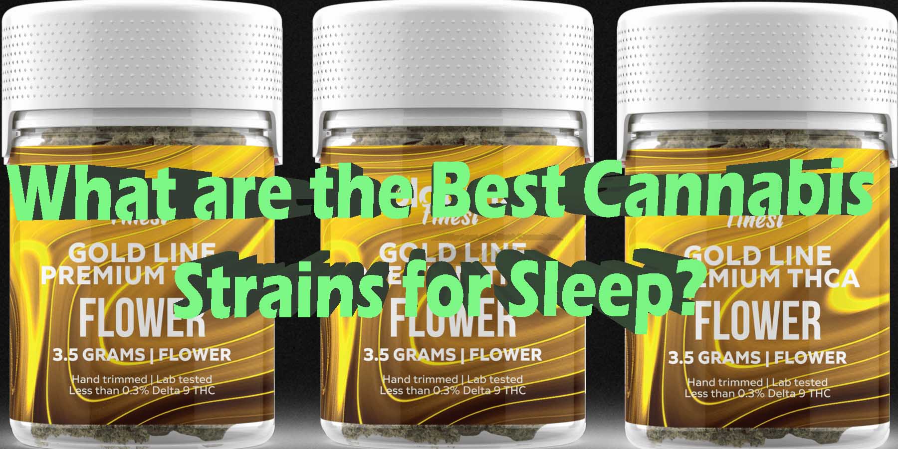 What are the Best Cannabis Strains for Sleep Working Out HowToGetNearMe BestPlace LowestPrice Coupon Discount For Smoking High Smoke Shop Online Near ME Binoid