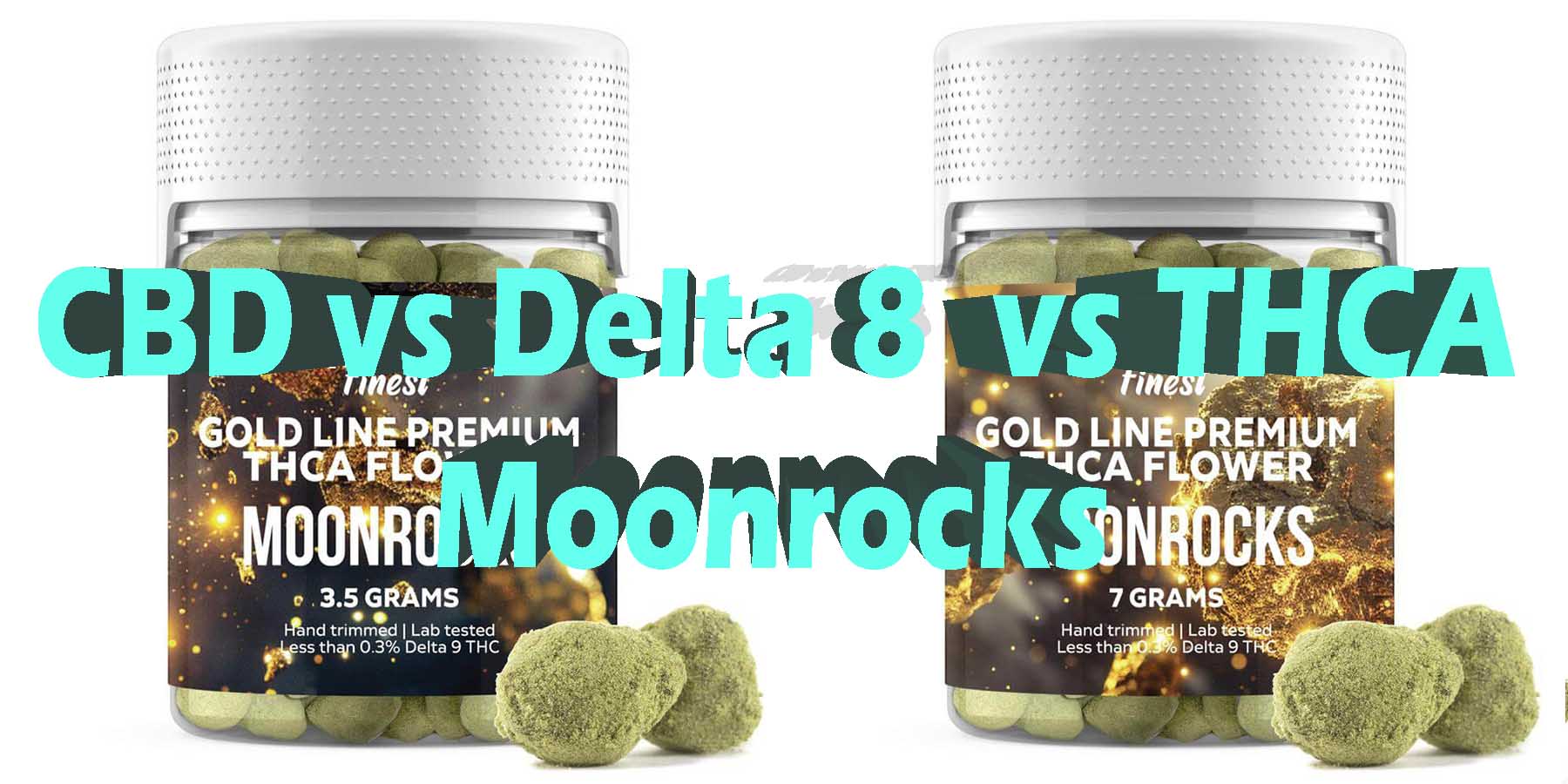 A Moonrocks Matchup CBD Moonrocks vs Delta 8 vs THCA Moonrocks Better LowestPrice Coupon Discount For Smoking Best High Smoke Shop Online Near Me Bloomz