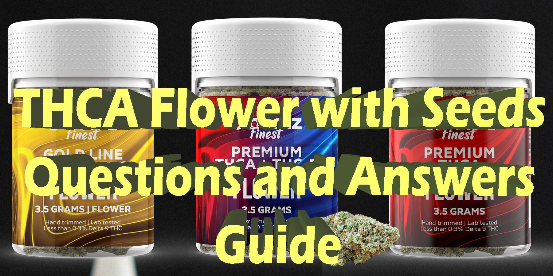 THCA Flower with Seeds Questions and Answers Guide HowToGetNearMe BestPlace LowestPrice Coupon Discount For Smoking Best Brand D9 D8 THCA Indoor Good Binoid