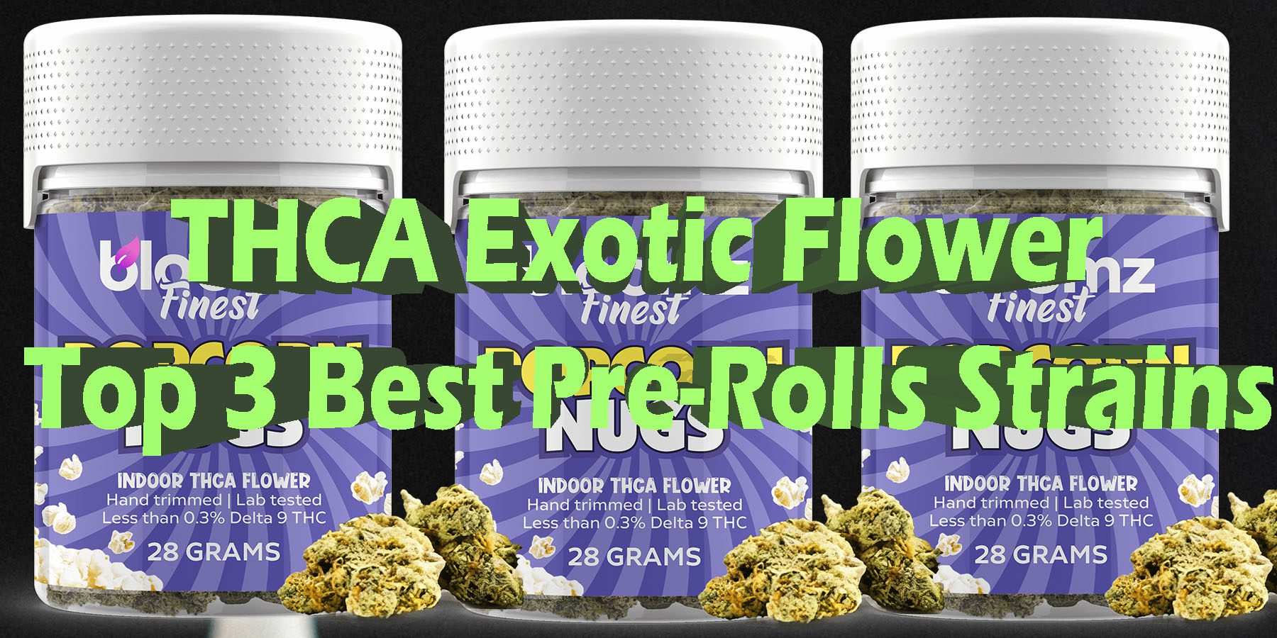 THCA Exotic Flower Top 3 Best Pre Rolls Strains LowestPrice Coupon Discount For Smoking Best Brand D9 D8 THCA Indoor Biniod jpg Februar