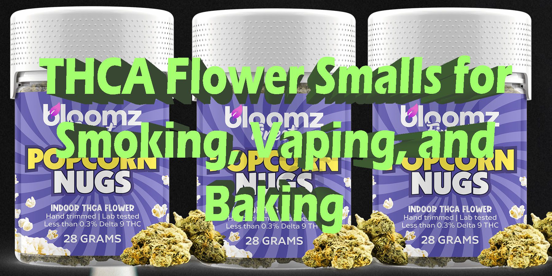 THCA Flower Smalls for Smoking Vaping and Baking Uses and Benefits Guide LowestPrice Coupon Discount For Smoking Best Brand D9 D8 THCA Indoor Binoid.