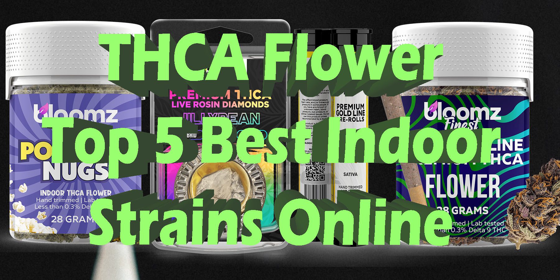 THCA Flower Top 5 Best Indoor Strains Online LowestPrice Coupon Discount For Smoking Best Brand D9 D8 THCA Indoor Biniod.