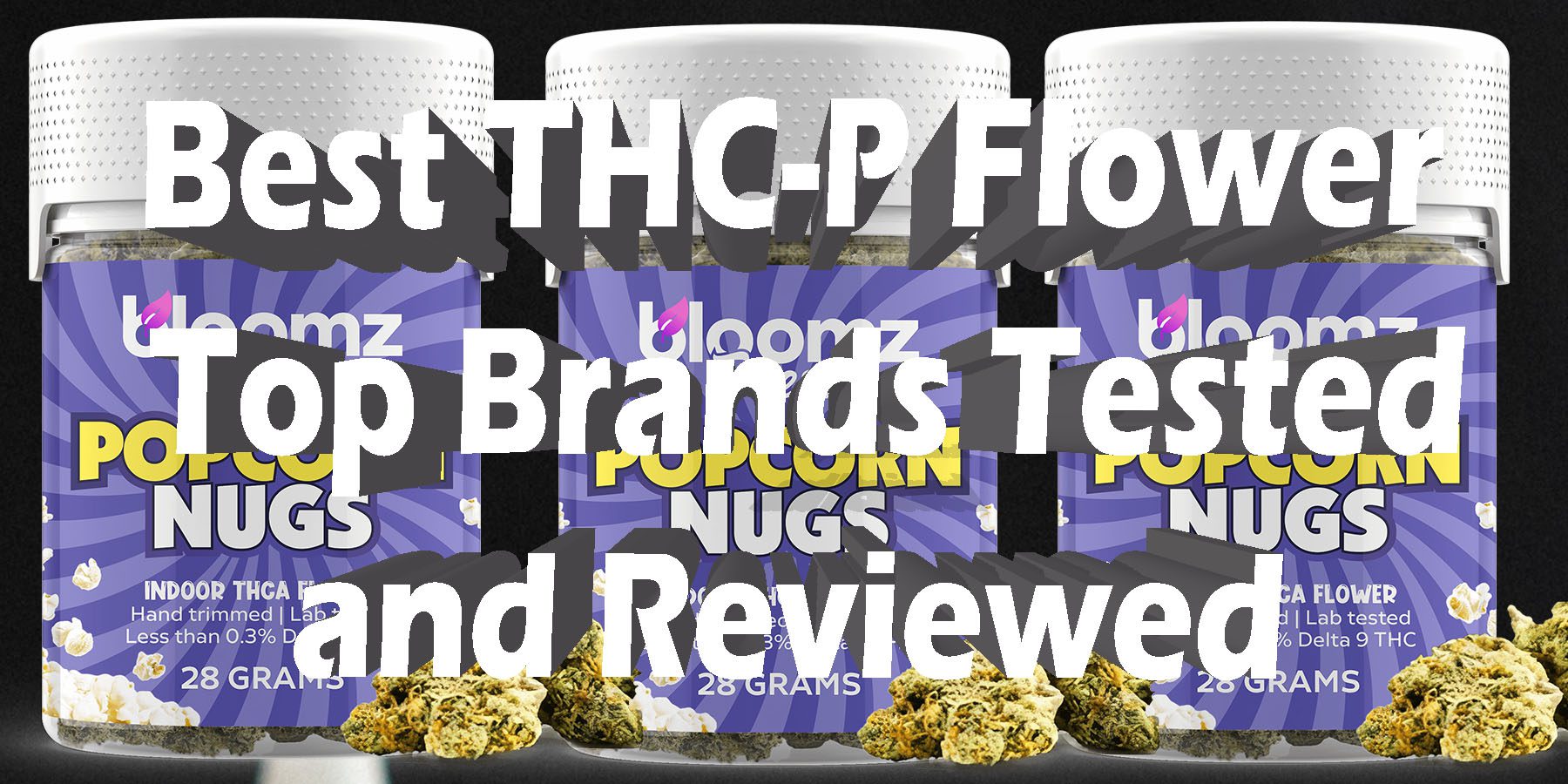 Best THCP Flower Top Brands Tested and Reviewed HowToGetNearMe BestPlace LowestPrice Coupon Discount For Smoking Best Brand