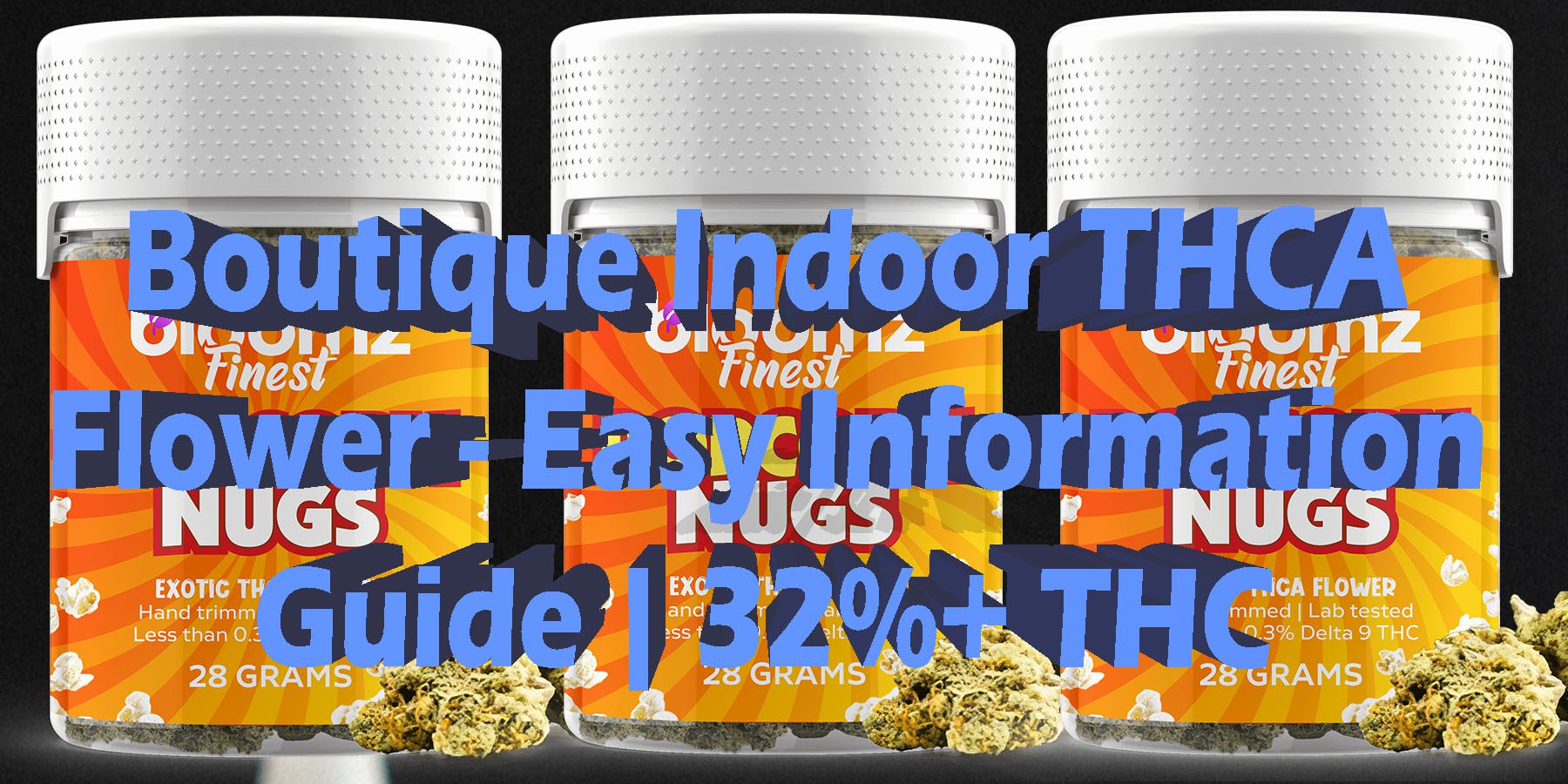 Boutique Indoor THCA Flower Easy Information Guide 32 THC HowToGetNearMe BestPlace LowestPrice Coupon Discount For Smoking Best Brand D9 D8