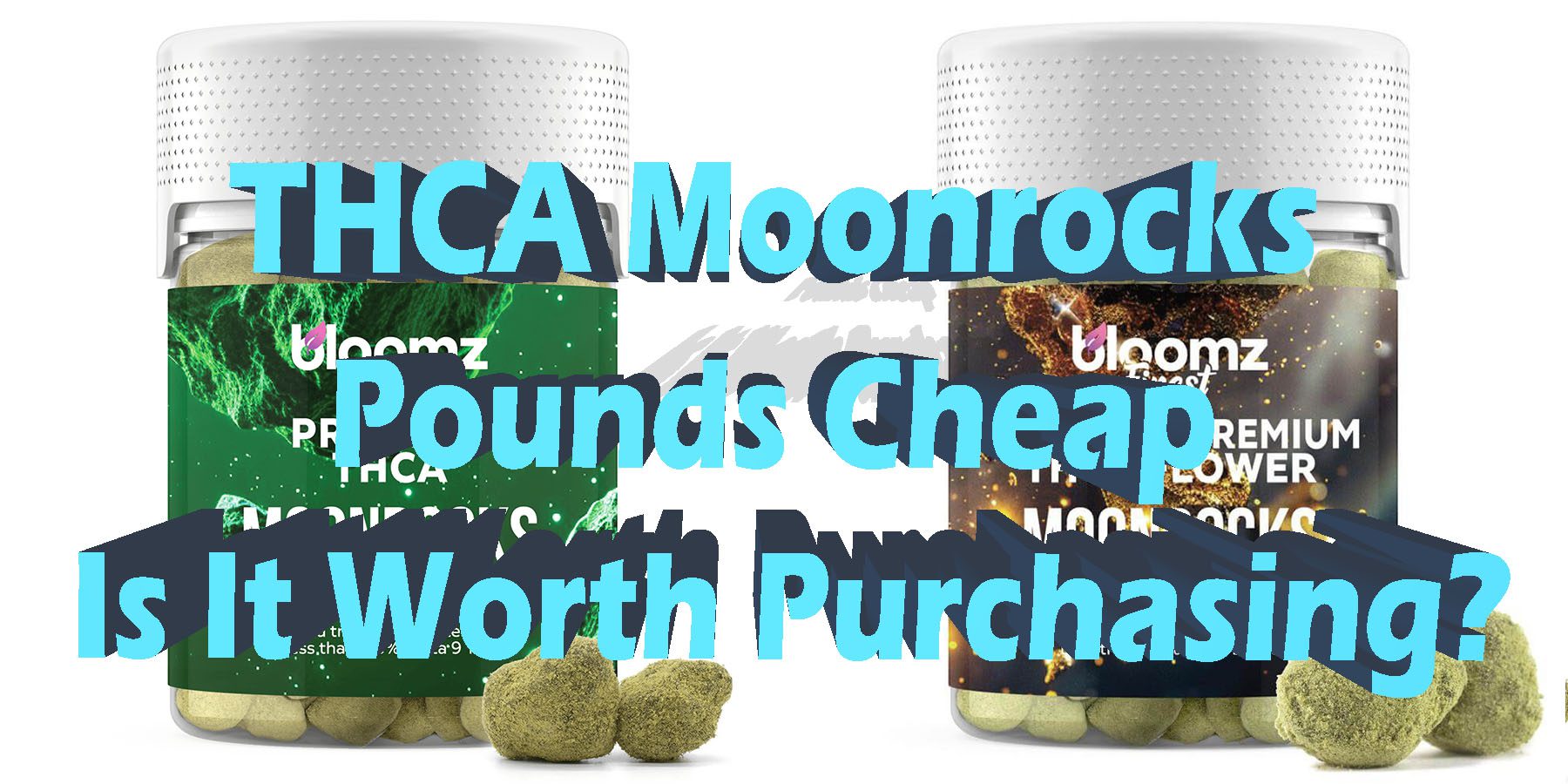 THCA Moonrocks Pounds Cheap Is It Worth Purchasing HowToGetNearMe BestPlace LowestPrice Coupon Discount For Smoking Best Brand.
