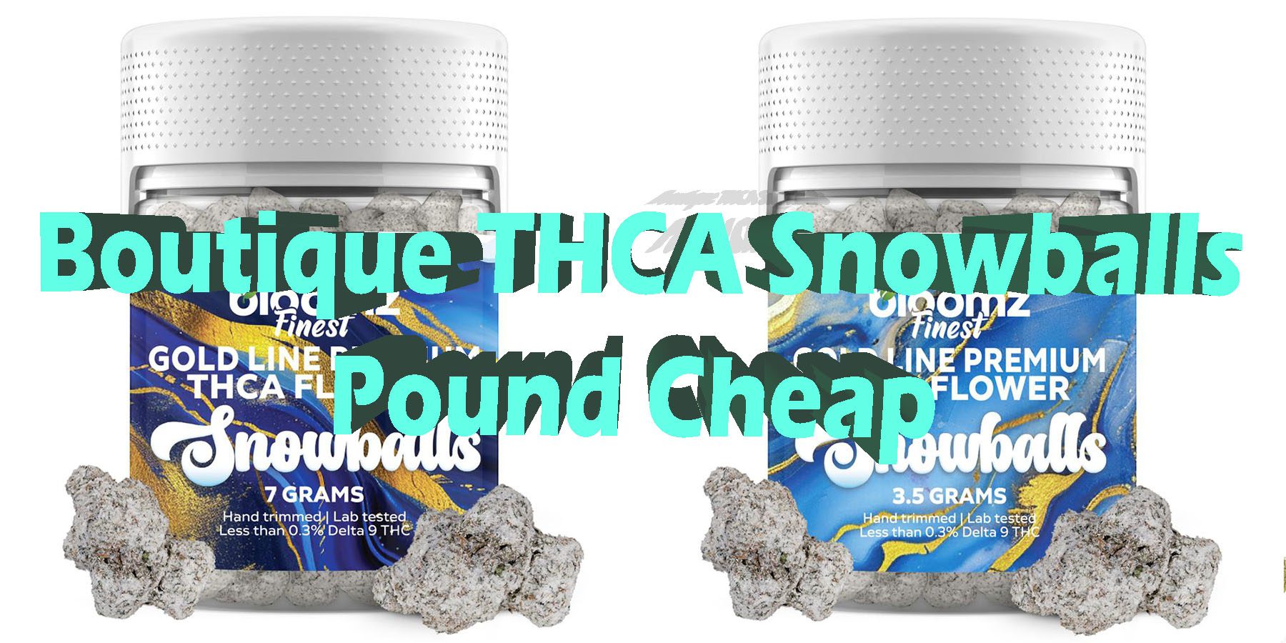 Boutique THCA Snowballs Pound CheapHowToGetNearMe BestPlace LowestPrice Coupon Discount For Smoking Best Brand D9 D8