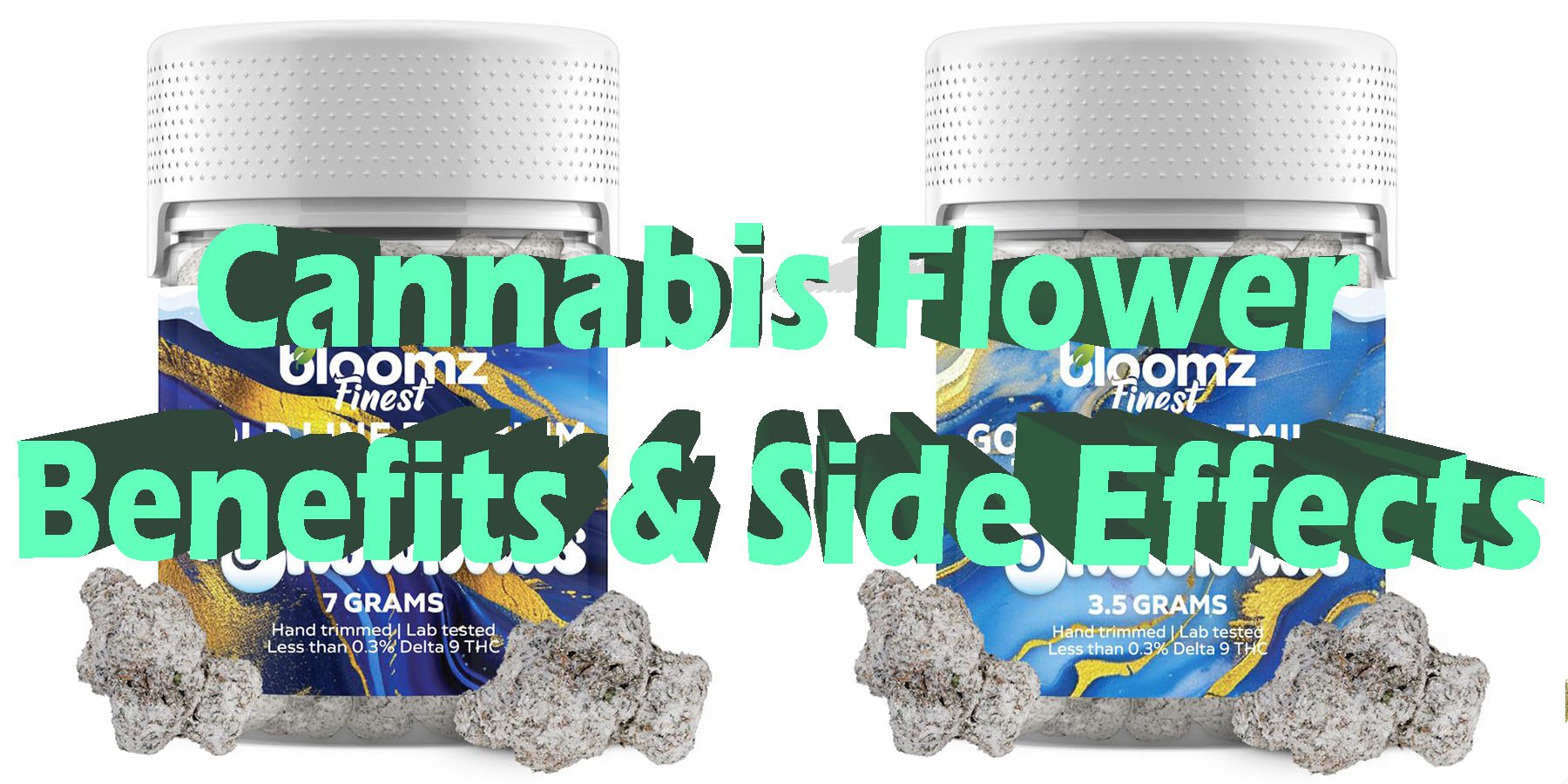 Cannabis Flower Benefits Side Effects Wholesale Coupon Discount For Smoking Best Brand.