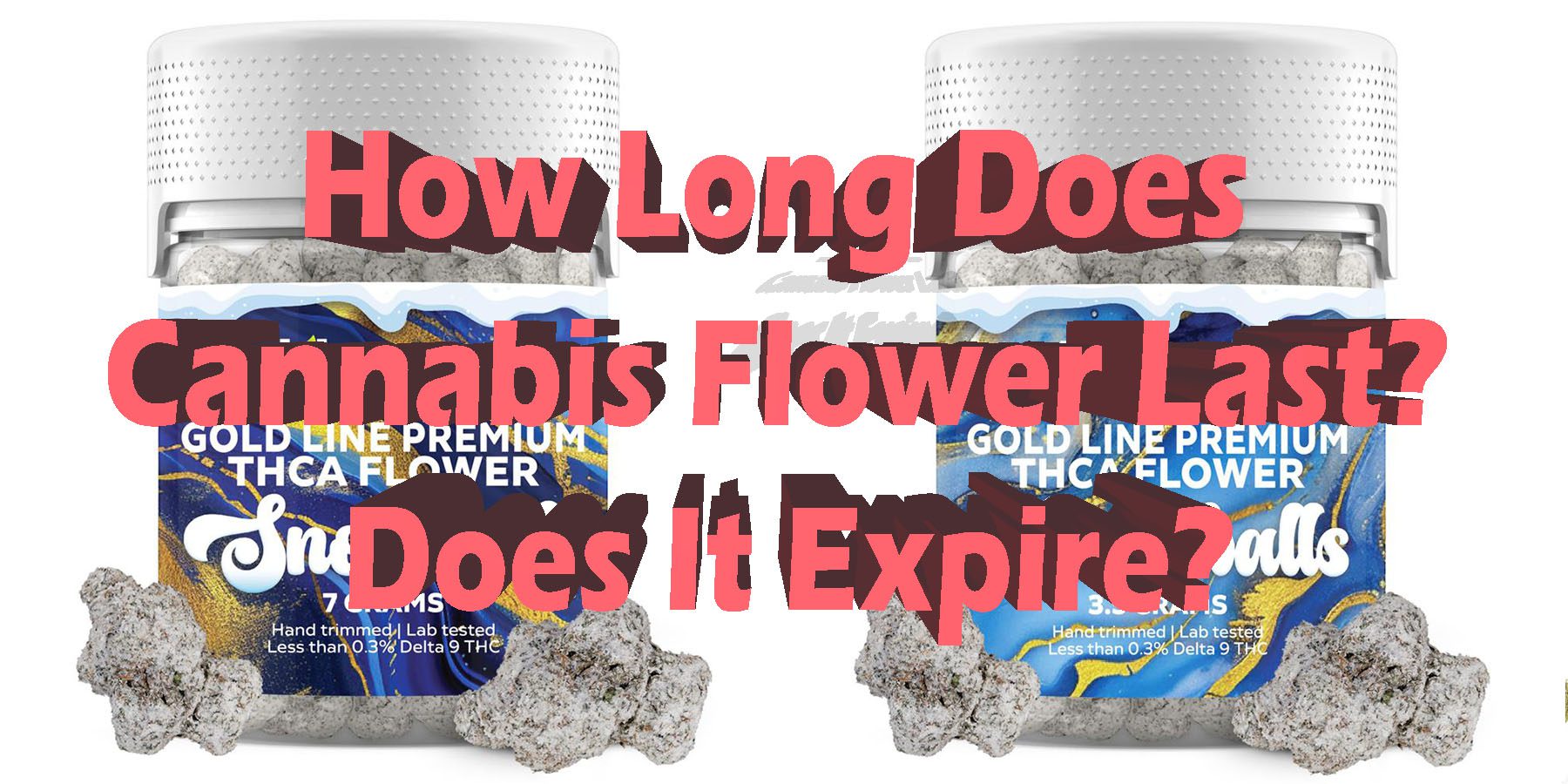 How Long Does Cannabis Flower Last Does It Expire HowToGetNearMe BestPlace LowestPrice Coupon Discount For Smoking Best Brand D9 D8 THCA Indoor Good Binoid