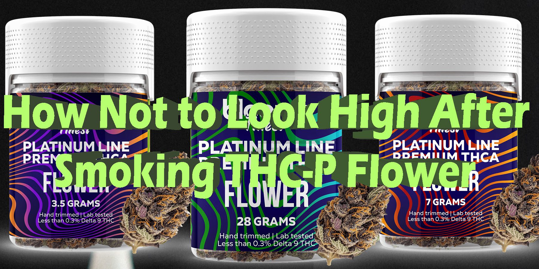 How Not to Look High After Smoking THC P Flower HowToGetNearMe BestPlace LowestPrice Coupon Discount For Smoking Best Brand D9 D8 THCA Indoor Good Binoid.