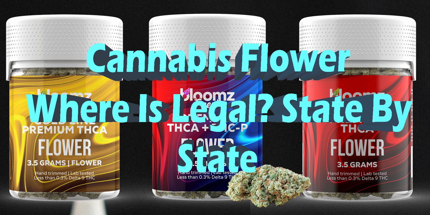 Cannabis Flower Where Is Legal State By State HowToGetNearMe BestPlace LowestPrice Coupon Discount For Smoking Best Brand