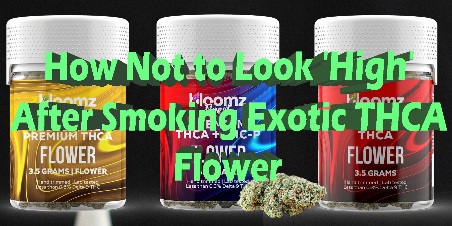 How Not to Look High After Smoking Exotic THCA Flower HowToGetNearMe BestPlace LowestPrice Coupon Discount For Smoking Best Brand