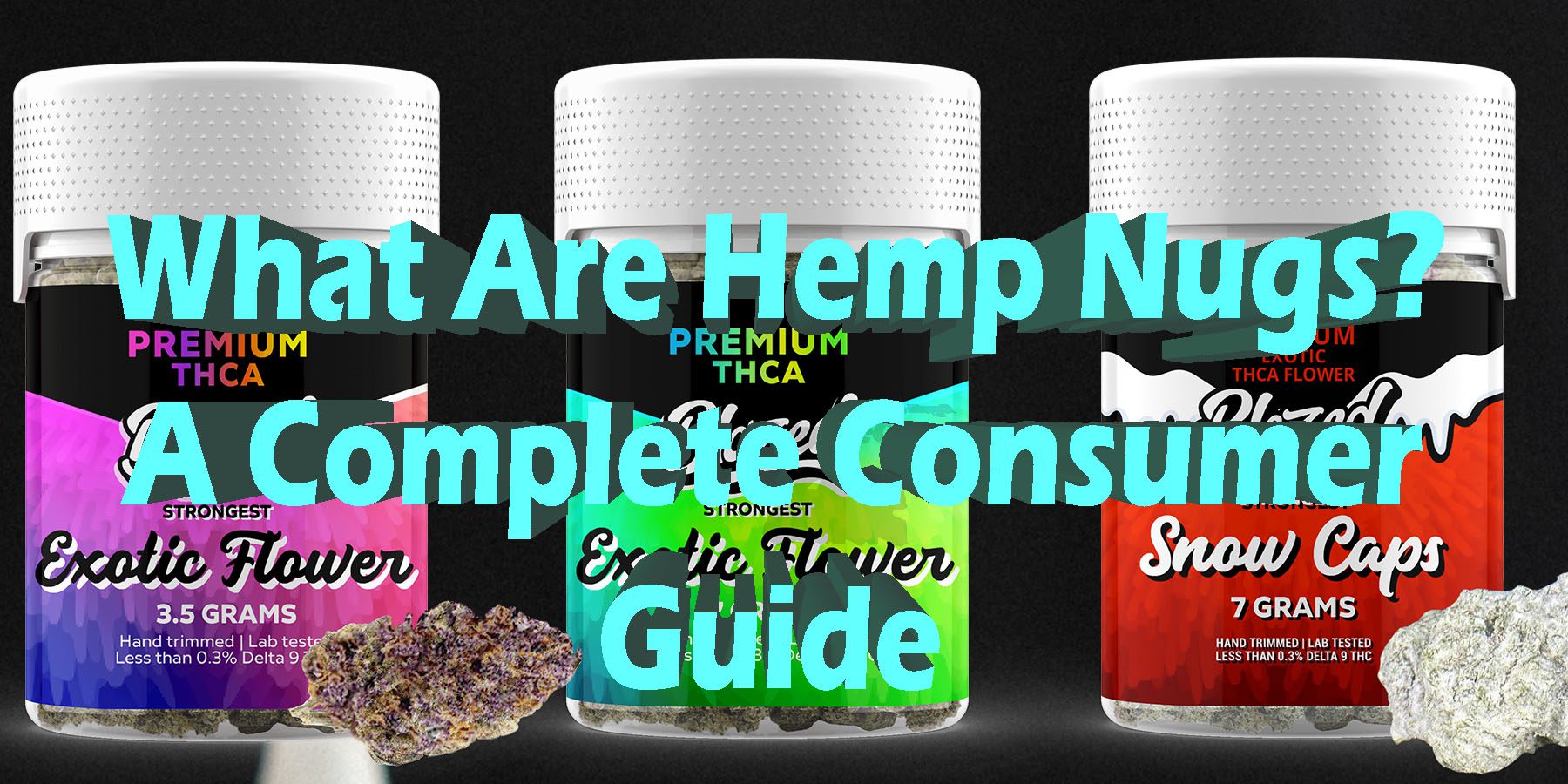 What Are Hemp Nugs A Complete Consumer Guide HowToGetNearMe BestPlace LowestPrice Coupon Discount For Smoking Best Brand D9 D8 THCA Indoor Good Binoid.