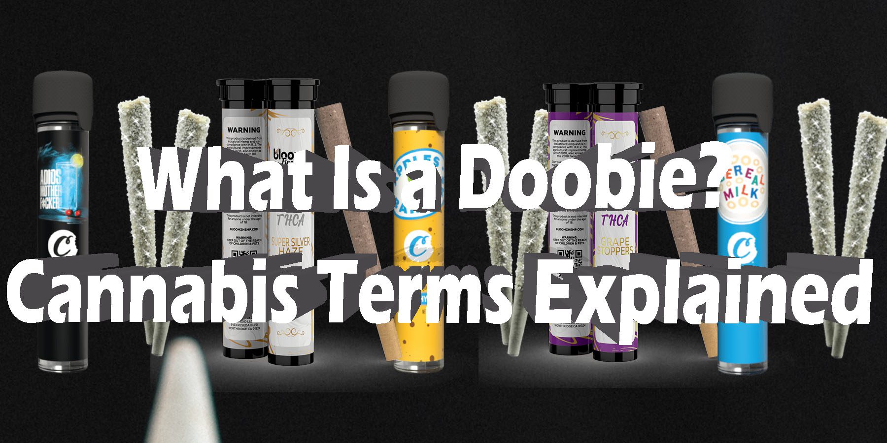 What Is a Doobie Cannabis Terms Explained HowToGetNearMe BestPlace LowestPrice Coupon-Discount For Smoking Best Brand D9 D8 THCA Indoor Good Binoid