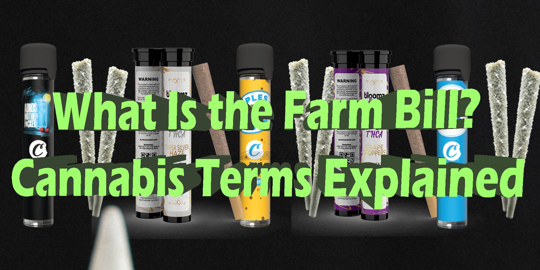 What Is the Farm Bill Cannabis Terms Explained HowToGetNearMe BestPlace LowestPrice Coupon Discount For SmokingUnder Control Binoid